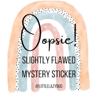 Oops mystery sticker, slightly flawed sticker but still useable