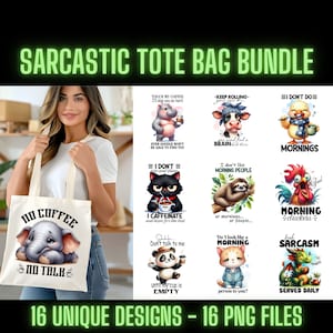 Funny Sarcastic Tote Bag Png Bundle, 16 Unique Designs, 16 PNG Files, Perfect For Tote Bag Sublimation Printing