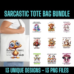 Funny Sarcastic Tote Bag Png Bundle, 13 Unique Designs, 13 PNG Files, Perfect For Tote Bag Sublimation Printing