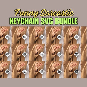 Funny Sarcastic Keychain Svg Bundle, 50 Unique Designs
