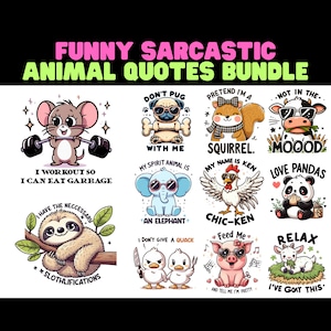 Funny Sarcastic Animal Quotes Png Bundle, 18 Unique Designs, 18 PNG Files, Perfect For Sublimation Printing