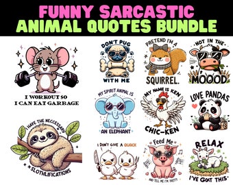 Funny Sarcastic Animal Quotes PNG Bundle: Sublimation Designs