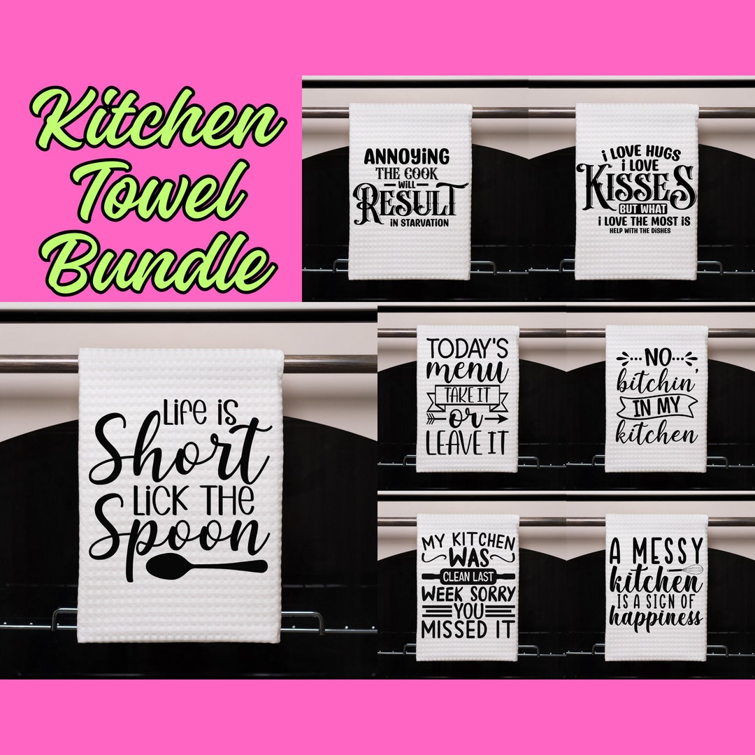Kitchen Towel Svg Bundle, Funny Kitchen Quotes Svg, Sarcastic Kitchen