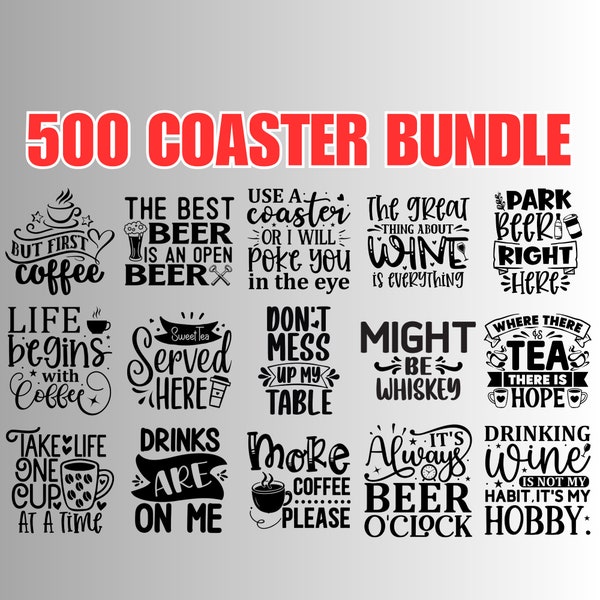 Coaster Svg Bundle, Funny Coasters, Sarcastic Coasters, Coffee Coasters, Beer Coasters, Wine Coasters, Vodka Coasters, Whiskey Coasters