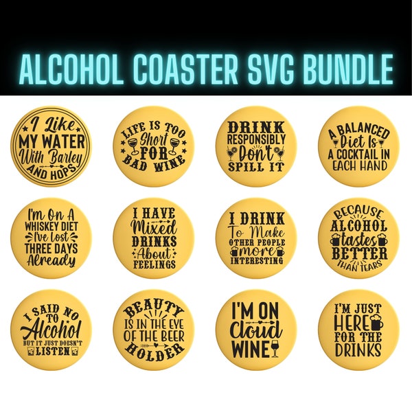 Funny Alcohol Coaster Svg Bundle, 12 Designs, Svg Png Eps Dxf Files, For Cricut Silhouette Glowforge and More