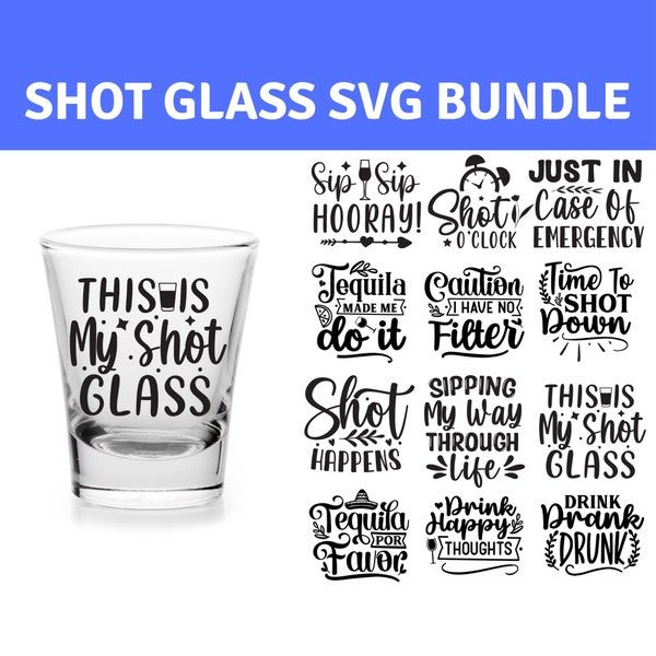 Shot Glass Svg, Tequila Svg, Alcohol Svg, 30 Shot Glass Designs Bundle, Files For Cricut, Silhouette, Glowforge and More