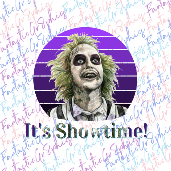 It's Showtime Beetlejuice Halloween PNG Digital Download File