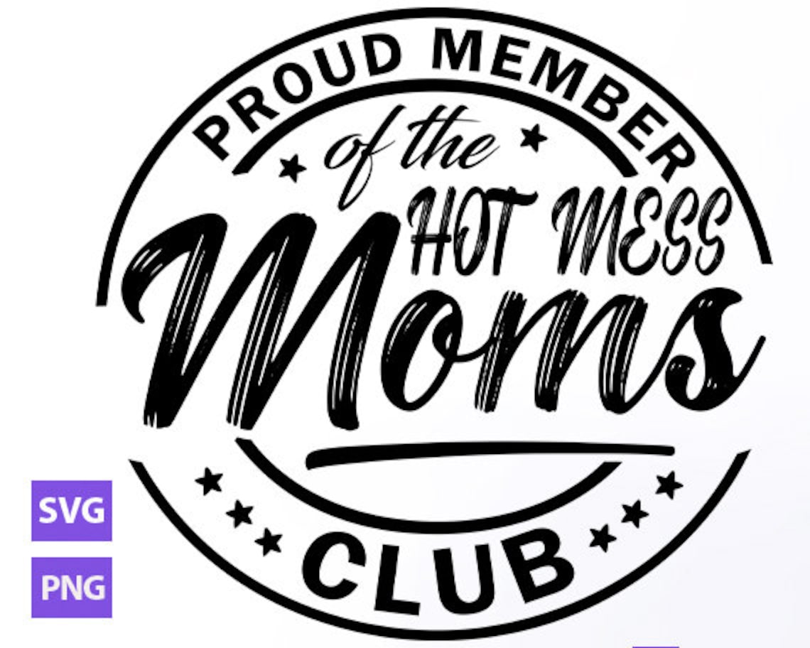 Proud Member of the Hot Mess Moms Club Svg Funny Mom - Etsy