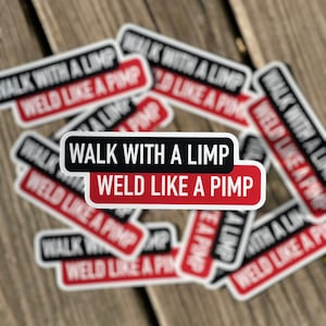 Weld Like A Pimp Waterproof Vinyl Sticker | Welder Sticker | Welder Gift | Fitter Sticker | Blue Collar