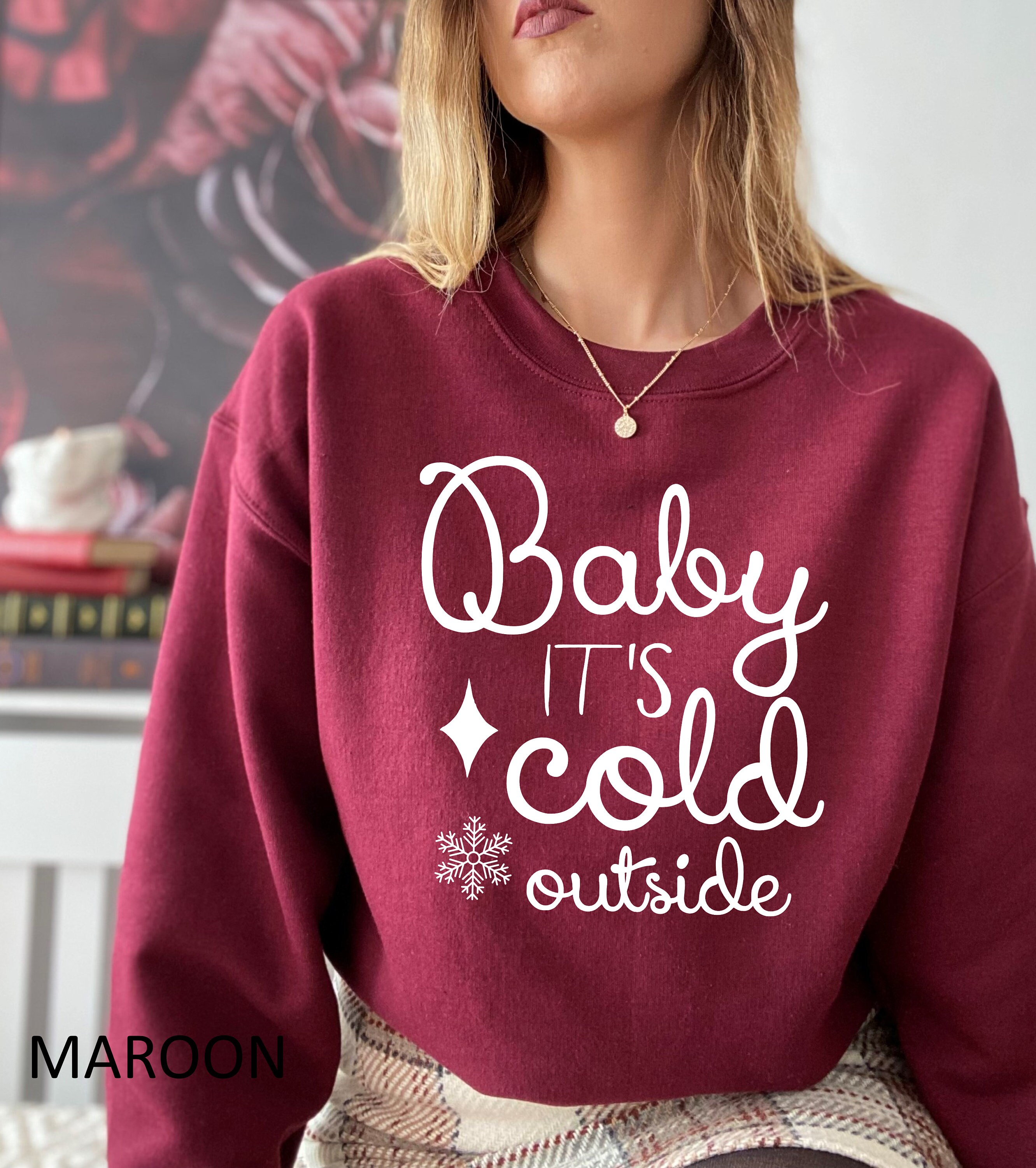 Baby it's cold outside sweatshirt Clearance