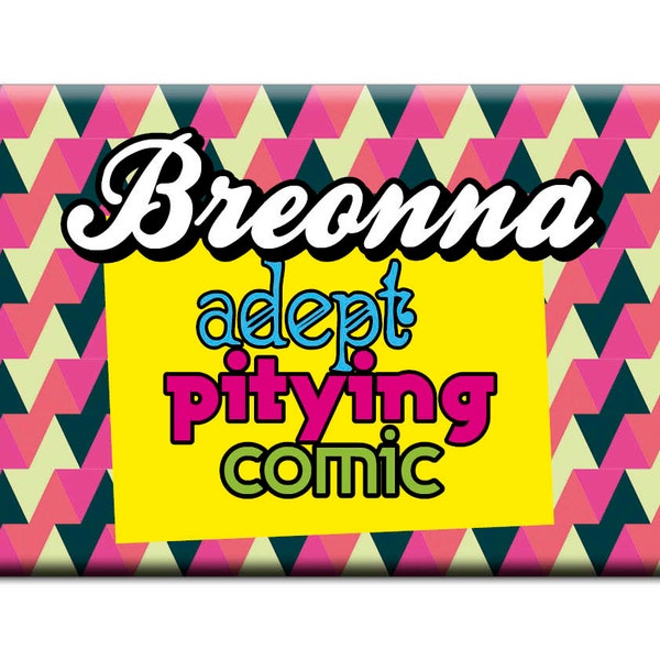 Breonna Lupita Linsey Kamille Romina Sydnie Claudine Alize Catharine Yahaira Fridge Decorative Magnets name Gift idea Personalized for Her