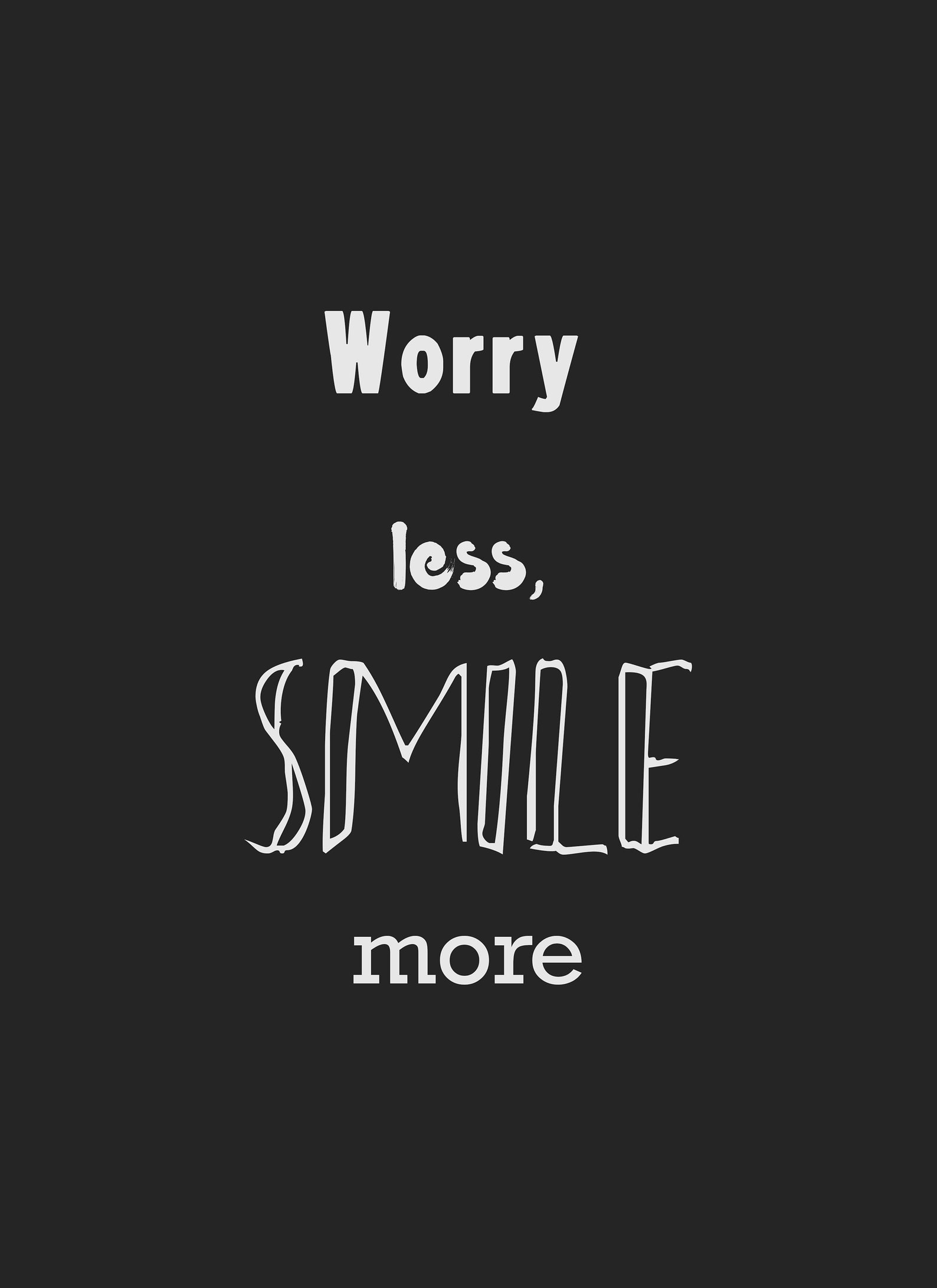 Worry Less, Smile More Motivational Gift Home Office Wall Art Print ...