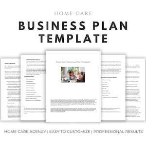 Home Care Agency Business Plan Template: Editable Start-Up Guide