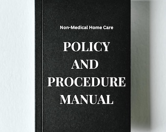 Non-Medical Home Care Policy Manual Template for Licensing | Editable Policies and Procedures