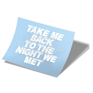 Take Me Back To The Night We Met