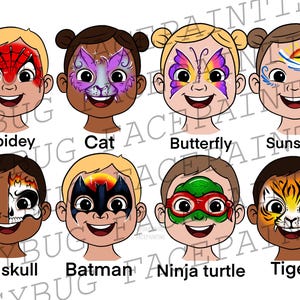 May include: A collection of eight cartoon illustrations of children with face paint designs. Designs include Spidey, Cat, Butterfly, Sunshine, Fire skull, Batman, Ninja turtle, and Tiger. Each illustration has the name of the design below it.