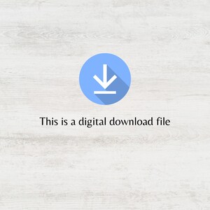 May include: A light blue circle with a white downward arrow icon, casting a shadow. The text "This is a digital download file" is below the icon, set against a light wood grain background.