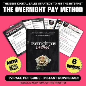 Op de afbeelding: Een digitale productcover met een roze achtergrond. De cover toont een tablet met een roos gemaakt van geld met de tekst "overnight pay method". De tekst "The Best Digital Sales Strategy to Hit the Internet" staat ook op de cover. De cover bevat ook een groene cirkel met de tekst "MRR Resell Rights" en een gele cirkel met de tekst "6 Bonuses".