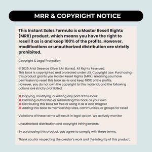 Puede incluir: Gr&aacute;fico de texto con el t&iacute;tulo "MRR & COPYRIGHT NOTICE". El texto explica los Master Resell Rights (MRR) y la informaci&oacute;n de derechos de autor, incluidas las restricciones sobre modificaciones y distribuci&oacute;n. Los derechos de autor son de Arial Deserae Oliver.