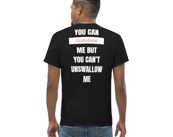 Unfollow me tee