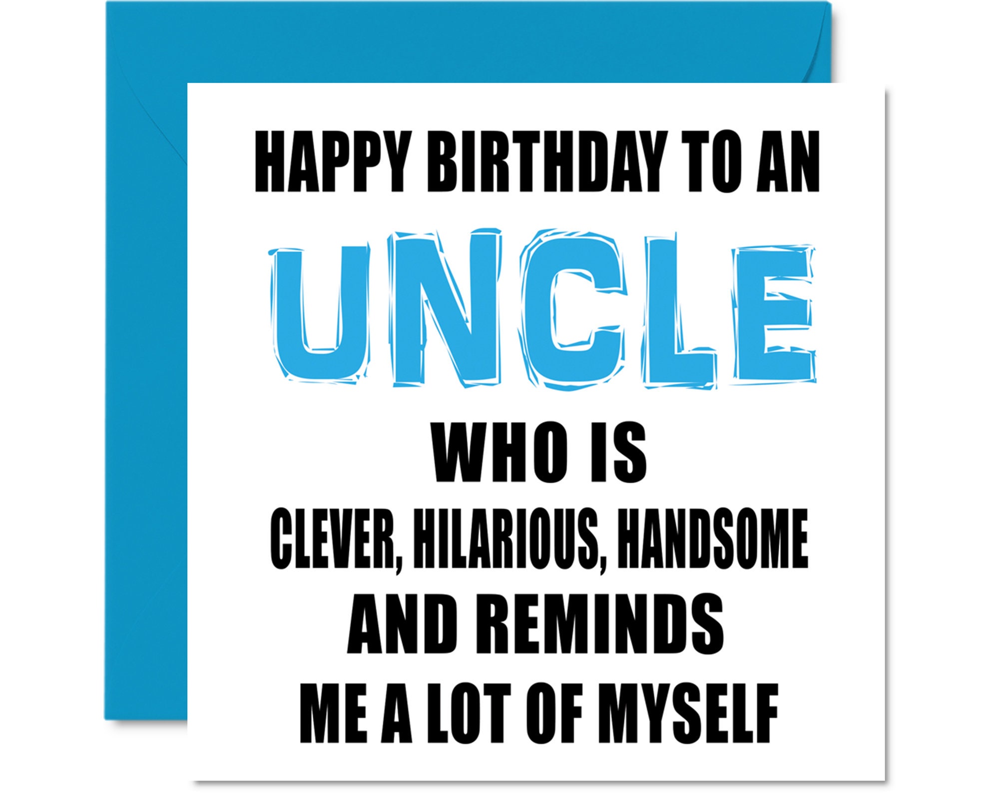 Funny Birthday Cards Uncle Smart Funny Good Looking Uncle Etsy