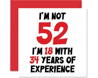 52nd Birthday Card I'm 18 With 34 Years Experience - Etsy Australia