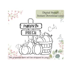 May include: Black and white digital stencil design of a pumpkin patch sign with a basket of pumpkins. The sign reads "Pumpkin Patch".