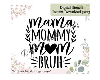 Mother's day cookie stencil Mama mommy mom bruh Digital instant download SVG format file Personal use only.