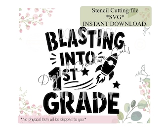 Back to school Blasting into 1st Grade cookie stencil SVG cutting file.