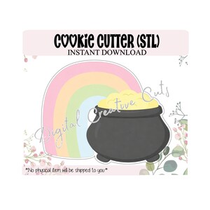 May include: A digital cookie cutter design featuring a rainbow and a pot of gold. The text "COOKIE CUTTER (STL) INSTANT DOWNLOAD" is at the top. The words "Digital Creative Cuts" are in the center. The text "No physical item will be shipped to you" is at the bottom.