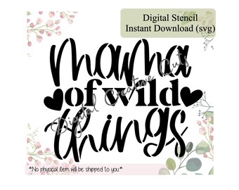 Mother's day cookie stencil mama of wild things Digital instant download SVG format file Personal use only.