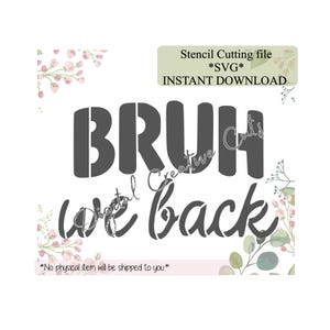 Back to school Bruh we back cookie stencil Digital instant download SVG cutting file Personal use only.