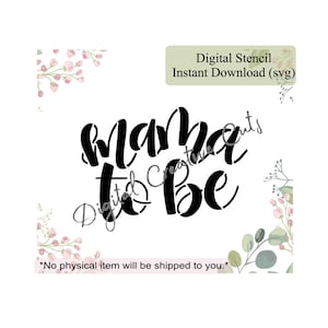 Mama to be cookie stencil Digital download SVG format file Personal use only.