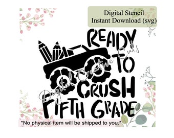 Back to school ready to crush fifth grade cookie stencil Digital instant download SVG cutting file Personal use only.