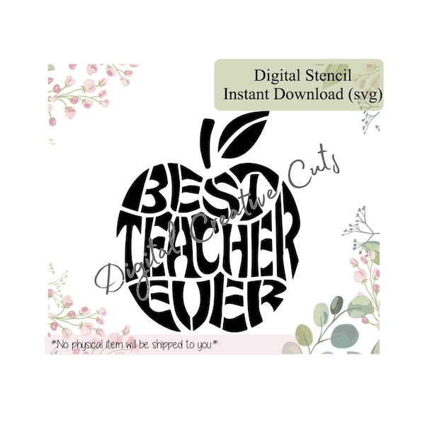 Teacher appreciation best teacher ever apple shaped cookie stencil Digital instant download SVG cutting file Personal use only.