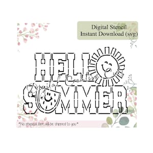 May include: Black and white digital stencil design that says "Hello Summer" with a sun and watermelon graphic.