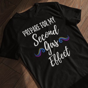 Prepare for My Second Gas Effect - Adult Unisex T-shirt - CRNA, Nurse Anesthetist, Anesthesiology,  Anesthesia Humor, Funny Gift