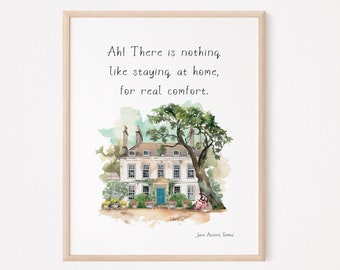 Emma, Jane Austen Quote, Ah, There is Nothing Like Staying at Home for Real Comfort, Jane Austen Printable, Literary Print, Digital Download