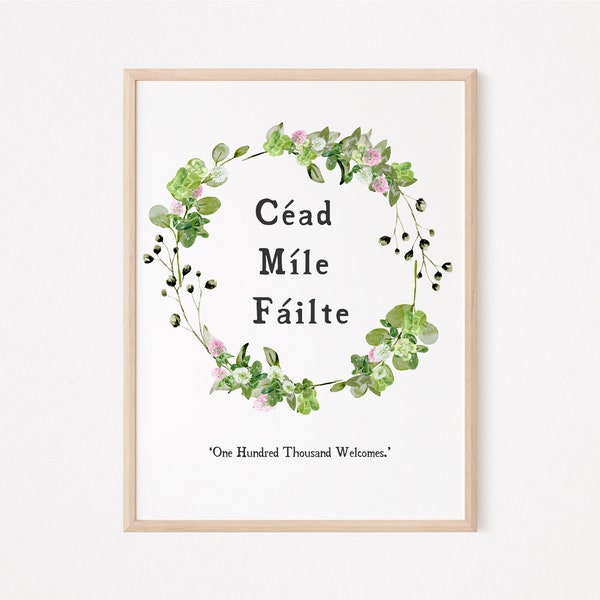 One Hundred Thousand Welcomes Print, Céad Míle Fáilte, Irish Welcome, Irish Proverb, Gift for Gaelic Language Lovers,  Digital Art Download