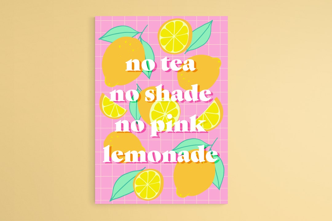No Tea No Shade No Pink Lemonade Digital Print Printable Etsy Canada