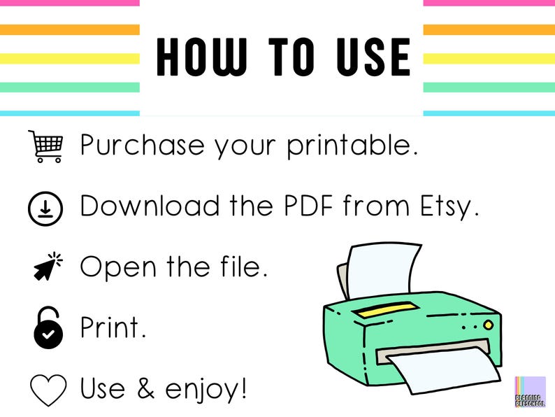 May include: A graphic with the text "HOW TO USE" and instructions for using a printable. Includes a shopping cart, download icon, cursor, lock, and heart. A teal printer is also shown.