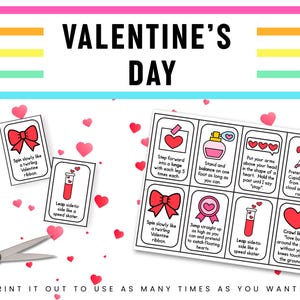 May include: A Valentine's Day activity sheet with illustrated cards featuring hearts, ribbons, and instructions for fun exercises. The sheet includes the text "VALENTINE'S DAY" and "PRINT IT OUT TO USE AS MANY TIMES AS YOU WANT!"