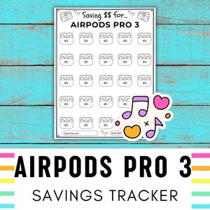 May include: A black and white savings tracker for AirPods Pro 3. The tracker has multiple boxes to fill in, with the text "Saving $$$ for..." at the top. A colorful music note and heart sticker is on the right. The words "Airpods Pro 3 Savings Tracker" are at the bottom.