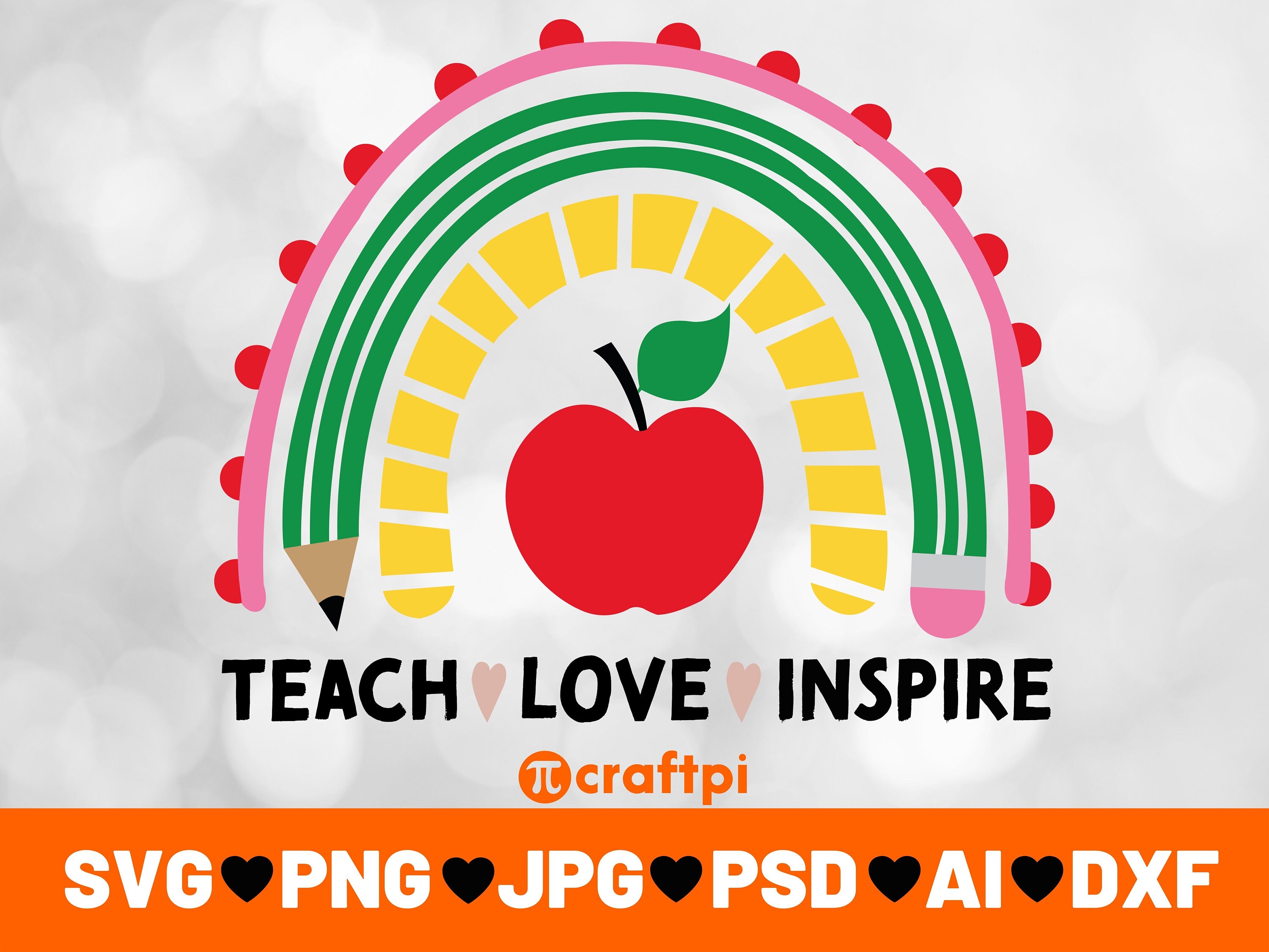 Teach Love Inspire Rainbow Svg Cut Files for Cricut - Etsy