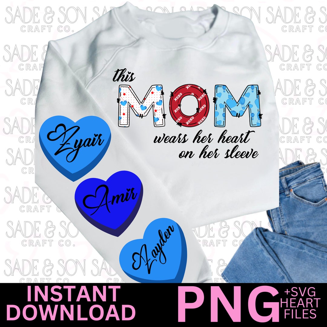 This Mom Boy Mom Wears Her Heart On Her Sleeve Valentine S Day Png Etsy