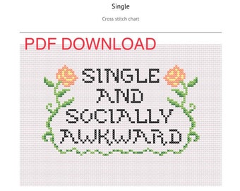 Funny Cross Stitch Pattern: Single and Socially Awkward Quote (PDF Pattern)