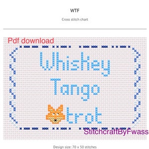 以下が含まれることがあります： 青色の「Whiskey Tango Trot」の文字とオレンジ色のキツネのイラストが描かれたクロスステッチチャート。デザインは青いボーダーで縁取られ、「WTF」と「Cross stitch chart」の文字が含まれています。デザインサイズは70 x 50ステッチです。