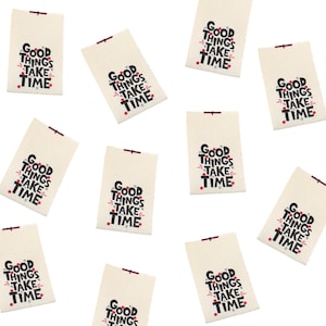 Good Things Take Time | Labels For Makers, Sew In Labels, Labels For Handmade, Product Tags Handmade Items, Woven Labels, Sew On Labels