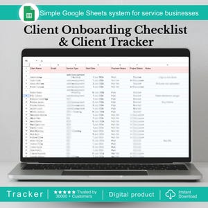 May include: A laptop displaying a Google Sheets spreadsheet titled "Client Onboarding Checklist & Client Tracker." The screen shows a table with client information. Text at the top reads "Simple Google Sheets system for service businesses." The bottom banner says "Tracker | Trusted by 30000+ Customers | Digital product | Instant Download."