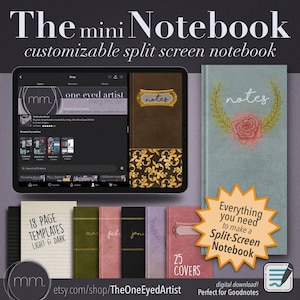 May include: A digital download for a customizable split-screen notebook. The image shows a tablet displaying a preview of the notebook, along with 18 page templates, 25 covers, and the text "The mini Notebook".